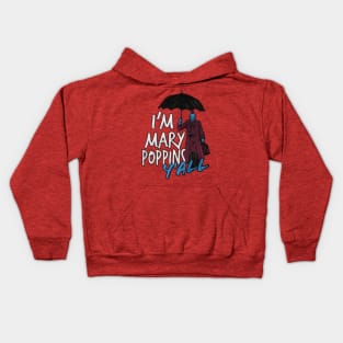 Iam Marry Poppins yall Kids Hoodie